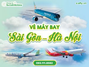Vé máy bay Sài Gòn đi Hà Nội