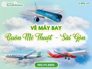 Vé máy bay Buôn Ma Thuột Sài Gòn giá rẻ