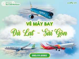 Vé máy bay Đà Lạt Sài Gòn giá rẻ