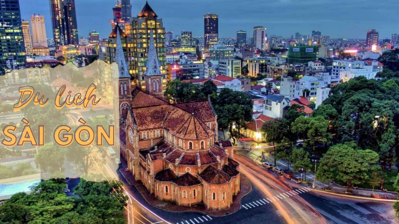 Nên du lịch Sài Gòn vào thời gian nào?